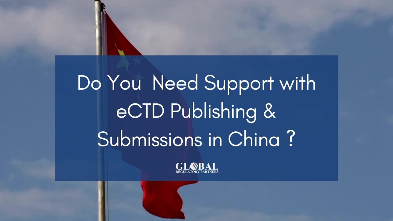 GRP eCTD Publishing & Submissions Support in China