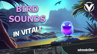 Creating Bird Sounds in Vital