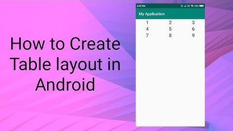 How to Create Table layout in Android