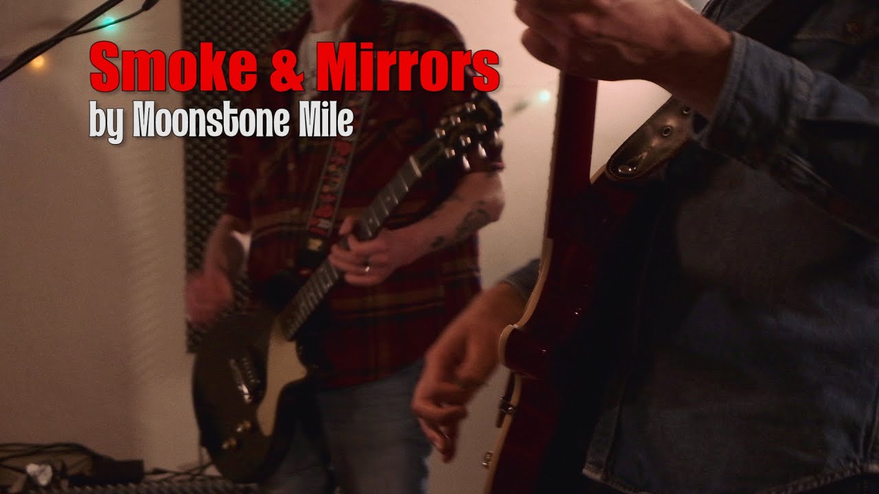 Moonstone Mile - Smoke & Mirrors (Live)