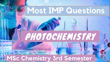 Msc 3rd Sem Chemistry Important Questions ।। All University ।। PHOTOCHEMISTRY ।। Paper 2nd ⚗️🧪
