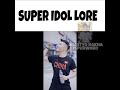 Super idol lore meme