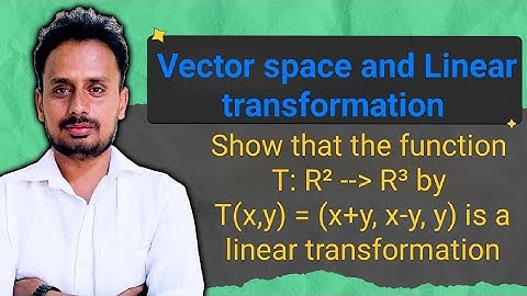 Vector Space and Linear Transformations | Bmats201 module 3
