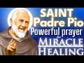 Powerful Healing Prayer to Saint Padre Pio - Seeking Intercession and Grace