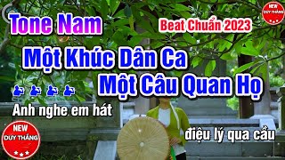 Một Khúc Dân Ca Một Câu Quan Họ Karaoke Tone Nam Đặc Sắc 2024 - New Duy Thắng