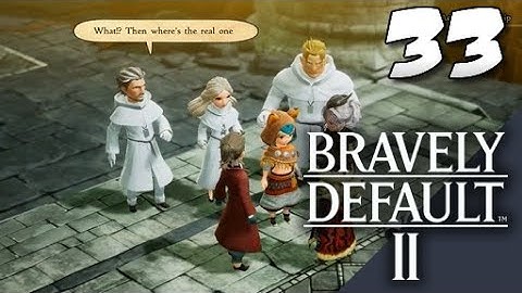Lets Blindly Play Bravely Default II: Part 33 - Ambush Assault