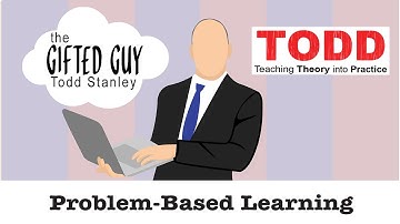 Todd Talks - Problem-Based Learning