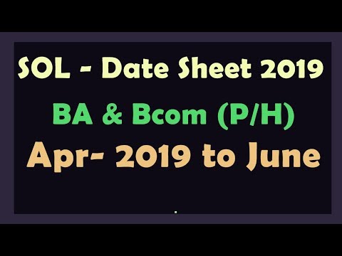 SOL Date Sheet 2019 - SOL Student BA and B.com P / H Students - SOL Exam 2019