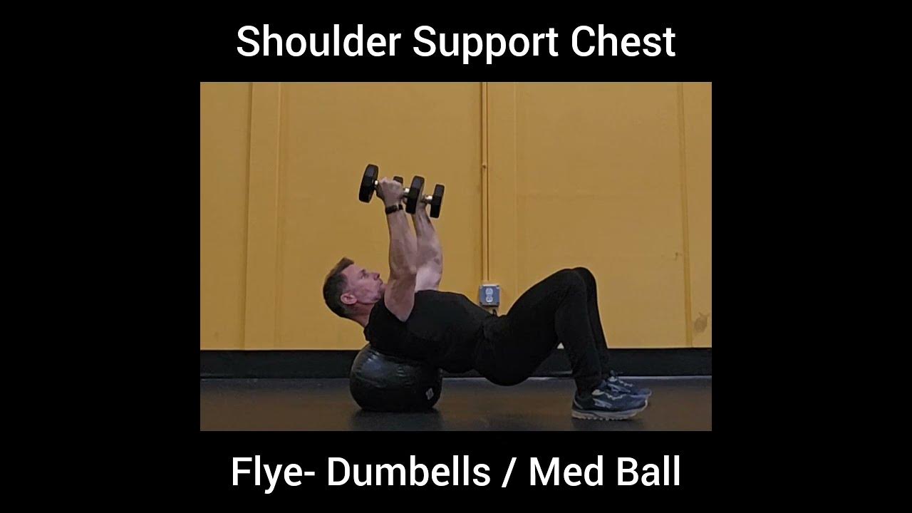 Shoulder Support Chest Flye DB / Med Ball YouTube