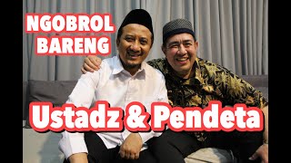 USTADZ YUSUF MANSUR NGOBROL BARENG PENDETA GILBERT LUMOINDONG