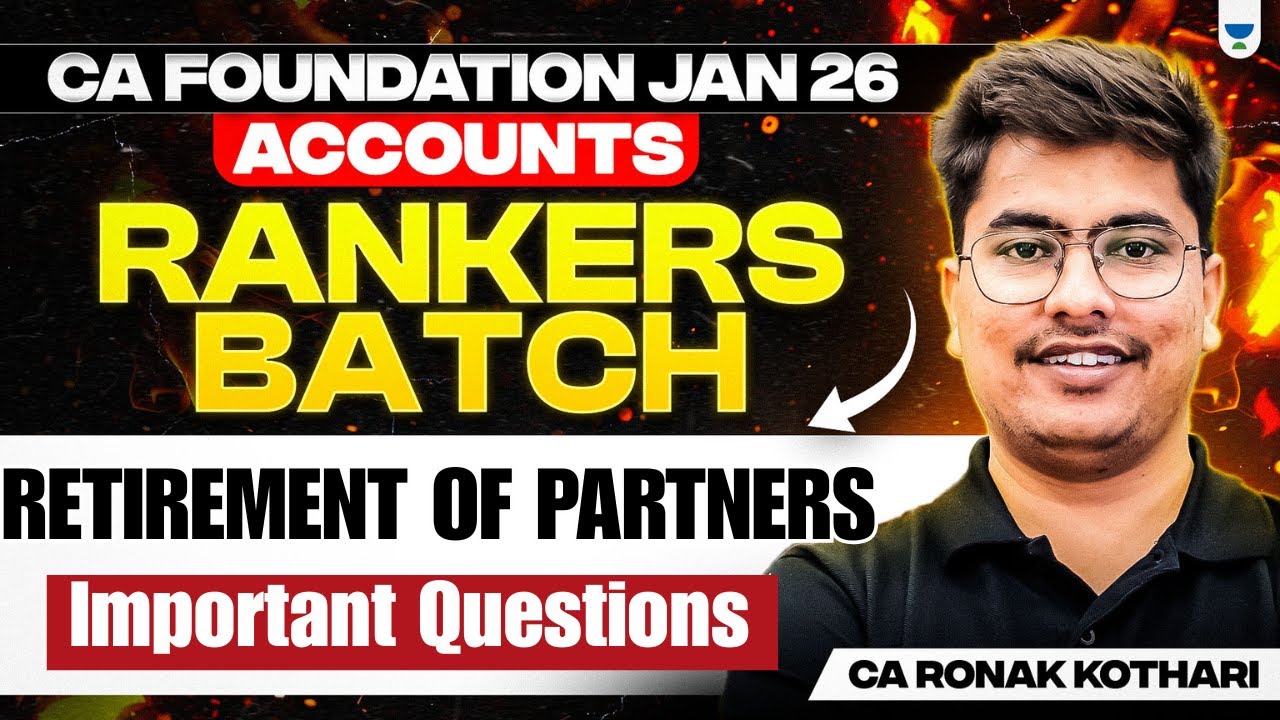 Retirement of Partners - Imp Questions | Accounts For CA Foundation Jan 26 | CA Ronak Kothari