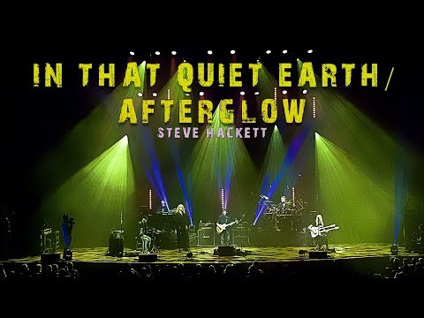 Steve Hackett - In That Quiet Earth ~ Afterglow (Wuthering Nights: Live in Birmingham)