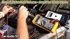 Bass Cuts Out at High Volume - Amp Shuts Down -  Car Audio 101 