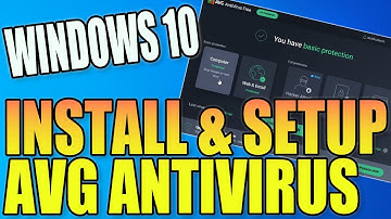 Install & Setup AVG Antivirus In Windows 10 PC Tutorial | A Look At The Basics For Free Protection