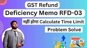 GST Refund Deficiency memo RFD03 Problem Solve Time Barred | Notification 15/2021