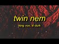 King Von Twin Nem Lyrics Ft Lil Durk Put Your Mask On Von Von Von I Get That Call 