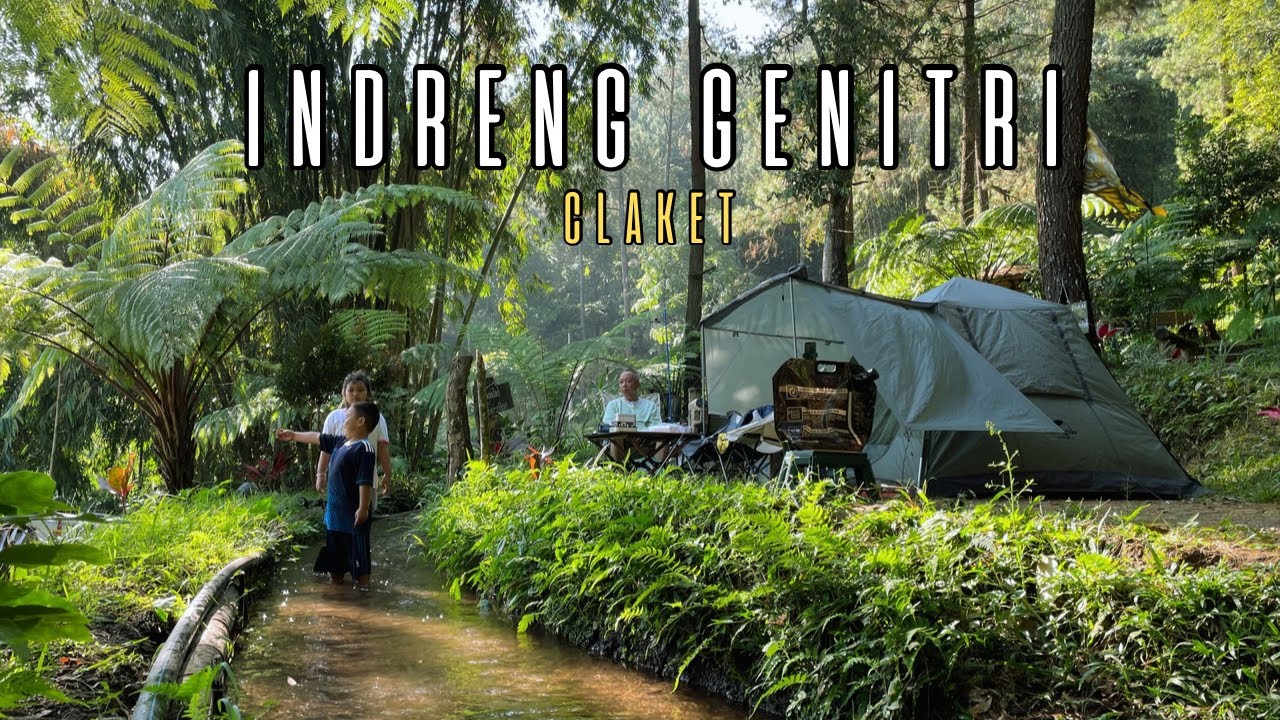 Camping keluarga di Indreng Genitri Claket | Adem Ayem Asri dan Alami