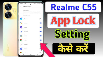 realme c55 me app lock kaise kare, realme c55 app lock, realme apps lock setting