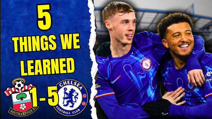 5 Things we LEARNED from SOUTHAMPTON 1-5 CHELSEA