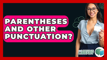 Parentheses And Other Punctuation? - The Language Library