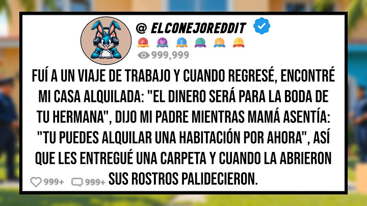 Fui a un Viaje de Trabajo y Cuando Regresé, Encontré mi Casa Alquilada: "El Dinero Será Para la Boda