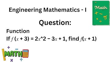 Function || If 𝑓 (𝑥 + 3) = 2𝑥^2 − 3𝑥 + 1, find 𝑓(𝑥 + 1)