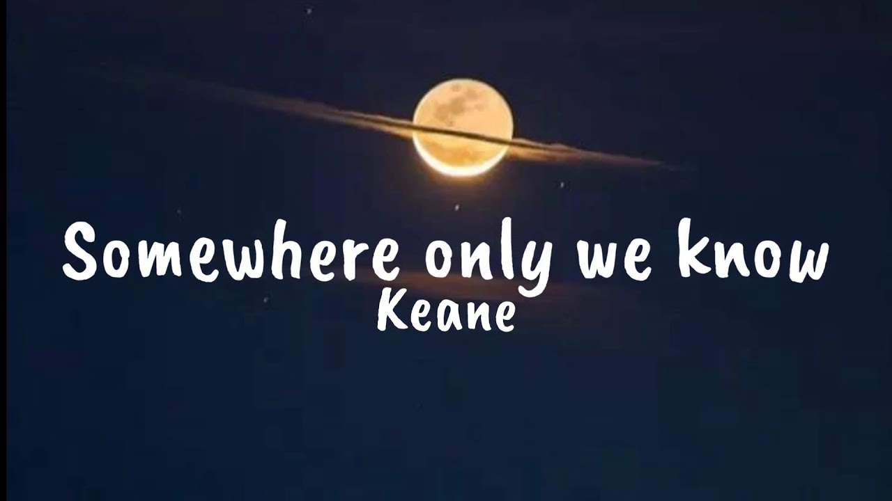 Somewhere Only We Know Renee Dominique Lyrics