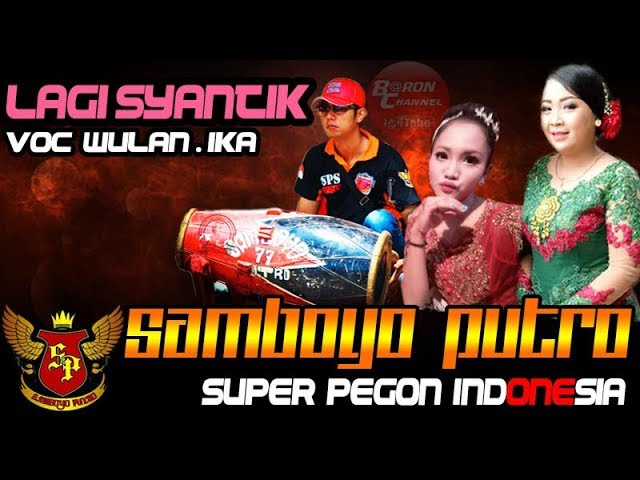 Lagu Viral LAGI SYANTIK Voc WULAN u0026 IKA Cover Super Pegon Indonesia | SAMBOYO PUTRO Live Getas 2018 class=