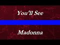 Madonna - You'll See (Lyrics)