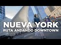 Ruta andando Downtown Manhattan. Nueva York Molaviajar