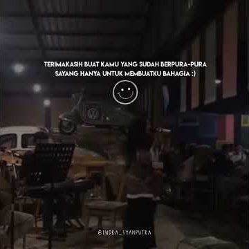 Story wa | terimakasih sudah pura pura sayang | sad 30 detik