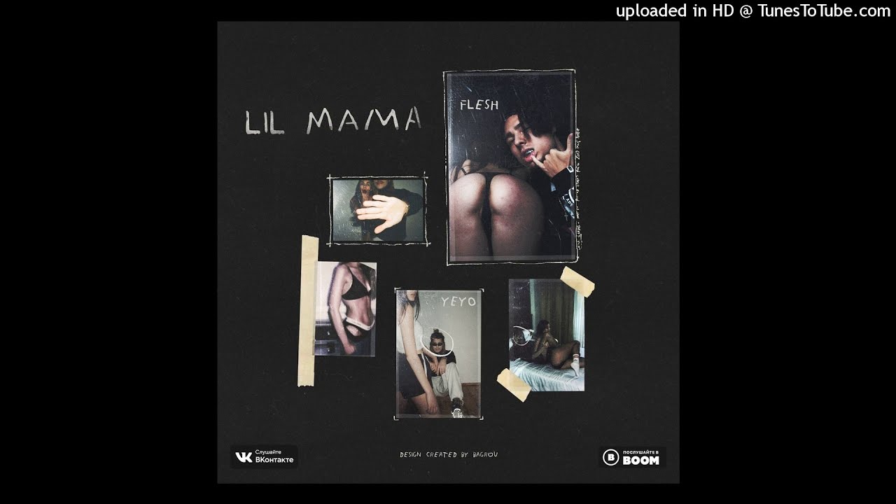 FLESH - LIL MAMA (ft. 