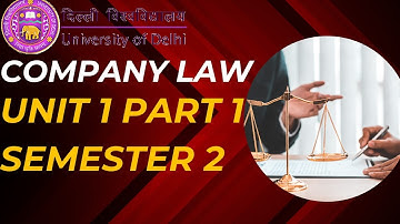 Company Law Unit 1 Part 1| B.Com P/H| Semester 2| Delhi University