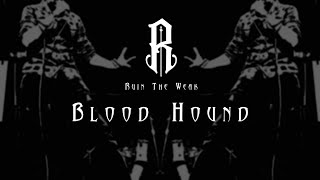 RUIN THE WEAK - Blood Hound (Official Music Video)