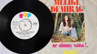 Melike Demirağ - Ne Olmuş Sana - Pşşık - Orijinal 45Lik Nostalji Resimi