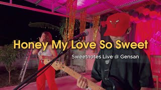 Honey My Love So Sweet | April Boy - Sweetnotes Live @ Gensan screenshot 2