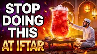 90% Make This Iftar Mistake: 7 Rules