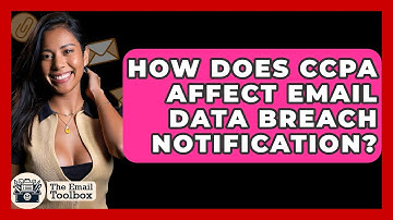 How Does CCPA Affect Email Data Breach Notification? - TheEmailToolbox.com