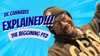DC Cannabis Explained Pt2.
