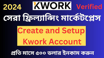 How To Create Kwork Account in 2024 -Kwork Account Create Bangla Tutorial