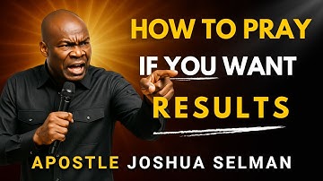 HOW TO PRAY: If You Need Violent Results in Prayer, LISTEN TO THIS SECRET | Apostle Joshua Selman