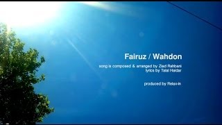 Fairuz - Wahdon, فيروز -وحدن (English lyrics) Resimi