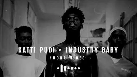 Katti pudi × industry baby mix vibes | Rudra Vibes