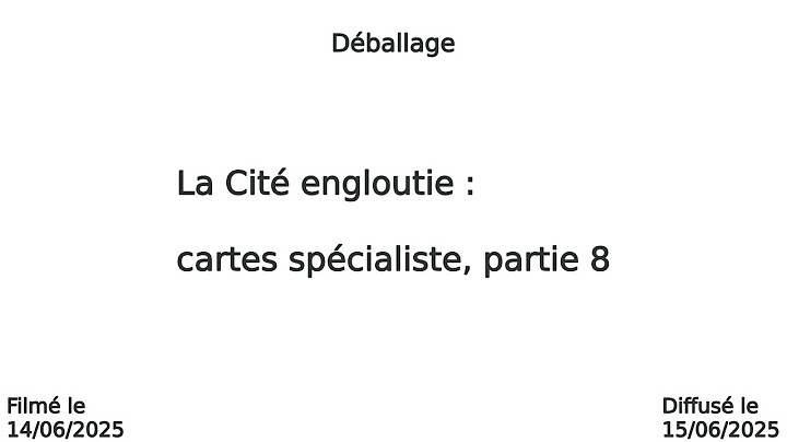 Horreur à Arkham JCE 390 : déballage 241 : La cité engloutie, cartes spécialiste, partie 8