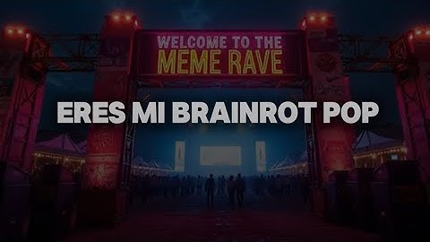 Thumbnail of ERES MI BRAINROT POP🗣🔥 Letra/Lyrics