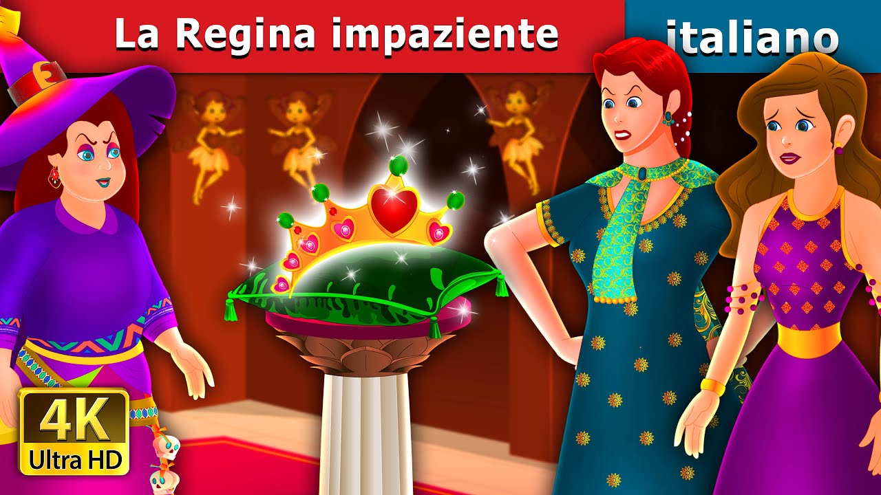 La Regina impaziente | Impatient queen | Fiabe Italiane | @ItalianFairyTales