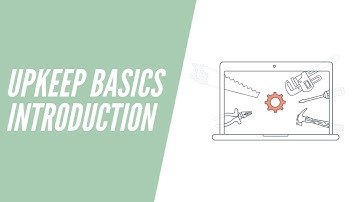 UpKeep Basics, Course Introduction
