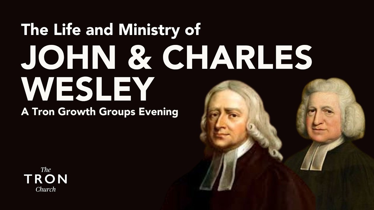 Tron Growth Groups – John and Charles Wesley