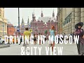 DRIVING IN RUSSIA | MOSCOW ROADS & CITY CENTRE ARCHITECTURE .