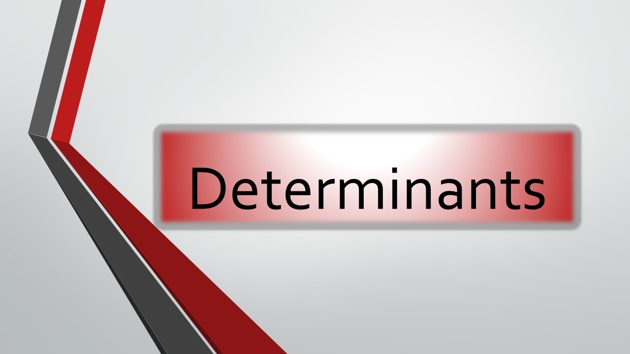 Determinants ( explanation in Arabic )
